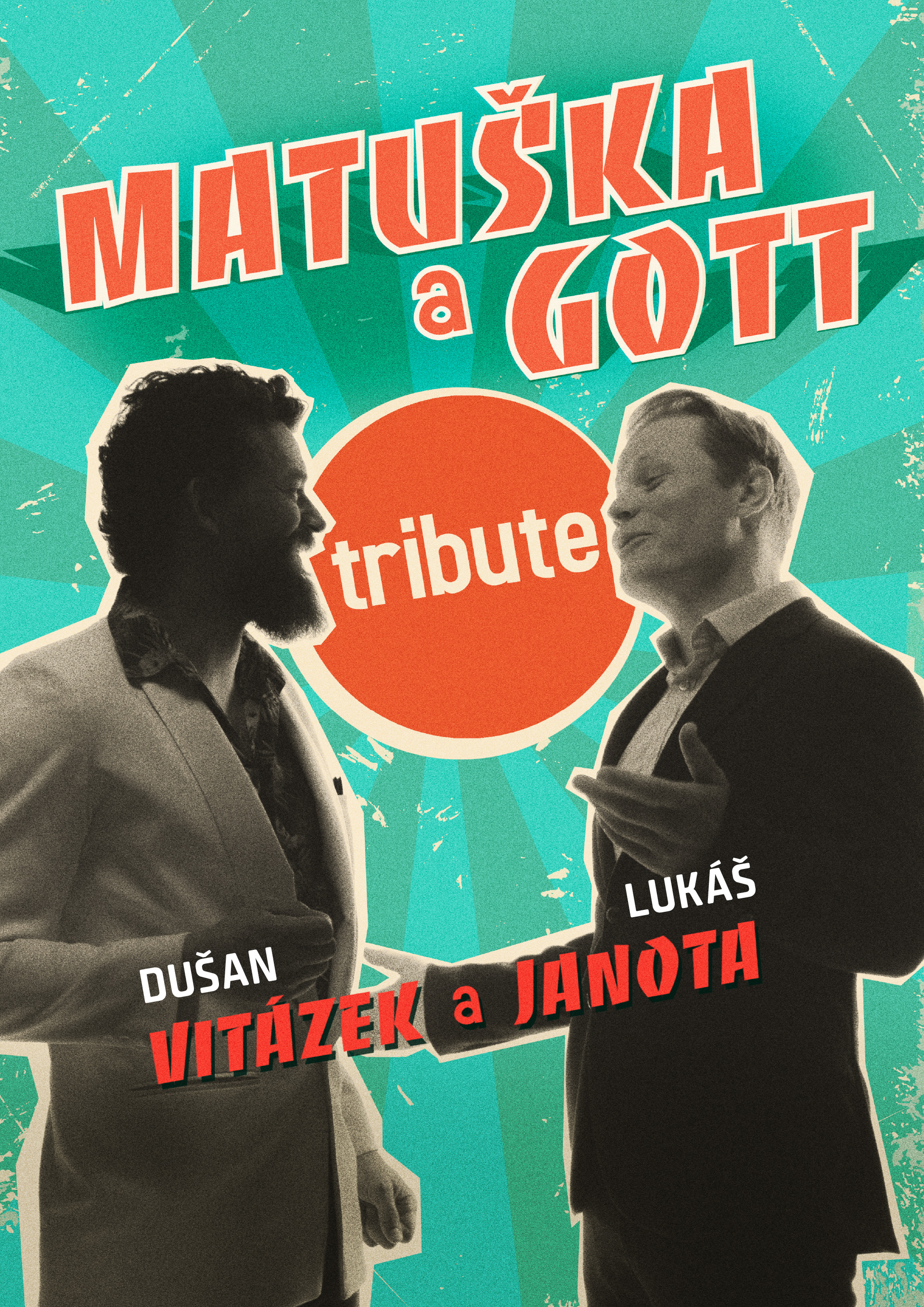 Plakát Matuška a Gott tribute: Dušan Vitázek a Lukáš Janota na tyrkysovém retro pozadí s červenými a krémovými nápisy.